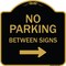 Signmission Designer Series-No Parking Between Signs Right Black & Gold, 18" x 18", BG-1818-9826 A-DES-BG-1818-9826 - alternate 1